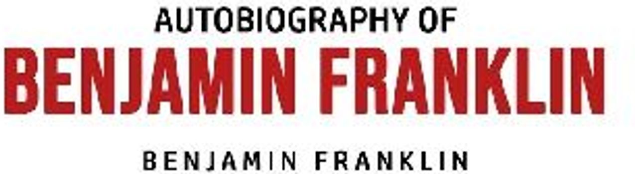 Autobiography of Benjamin Franklin