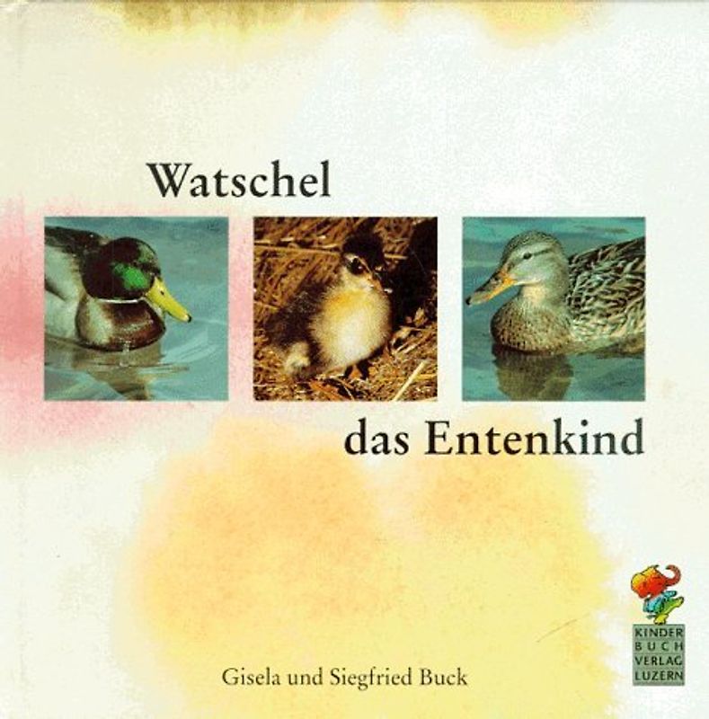 Watschel, das Entenkind