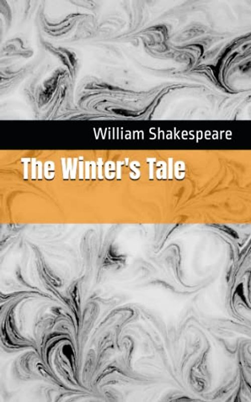 The Winter's Tale: The 1623 Literary Comedy Play Classic (Annotated)