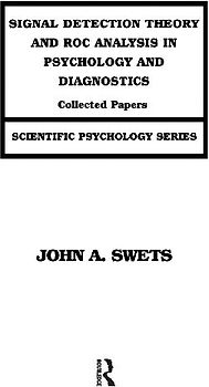 Signal Detection Theory and ROC Analysis in Psychology and Diagnostics