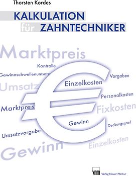 Kalkulation für Zahntechniker