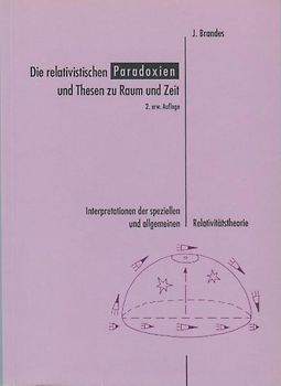Die relativistischen Paradoxien und Thesen zu Raum und Zeit