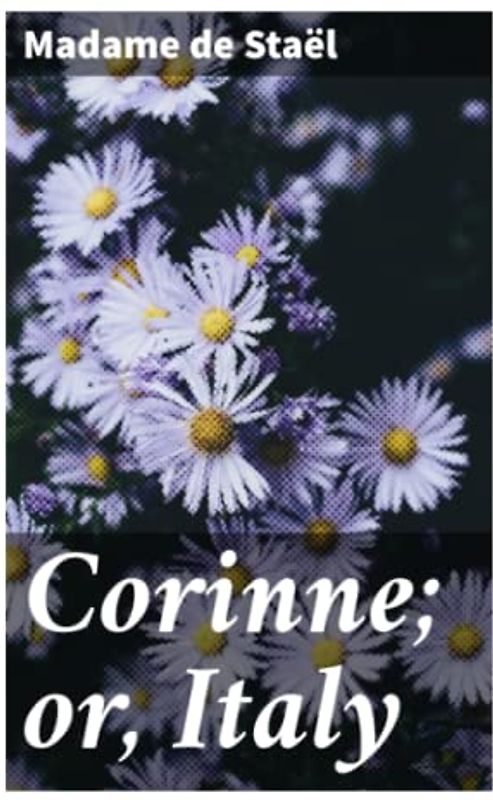 Corinne; or, Italy