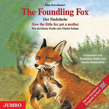 The Foundling Fox. How the little fox got a mother