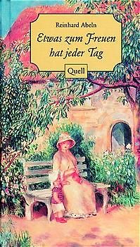 Etwas zum Freuen hat jeder Tag