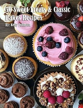 50 Sweet Treats & Classic Bakes Recipes