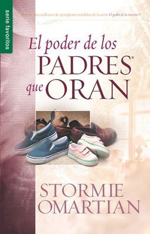 El Poder de Los Padres Que Oran - Serie Favoritos
