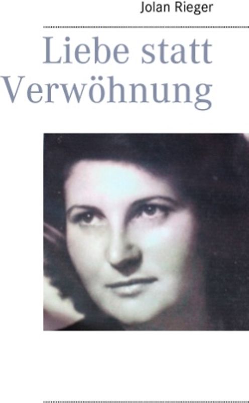 Liebe statt Verwöhnung