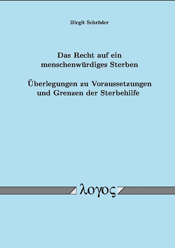 Das Recht auf ein menschenwürdiges Sterben