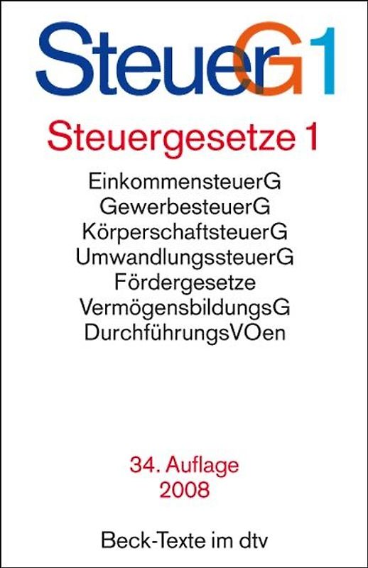 Steuergesetze 1. Einkommensteuer einschließlich Nebenbestimmungen sowie Einkommensteuer-Tabellen - Gewerbesteuer - Körperschaftsteuer - Umwandlungssteuer