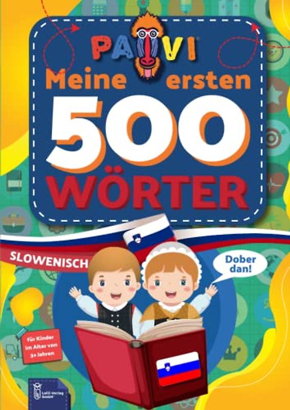 Slowenisch: PAVI - 500 erste Wörter: Slovenščina: Geschenkbuch für Kinder, Anfänger, Fortgeschrittene - Wörterbuch Fremdschprachen: Slowenisch – Slovenščina