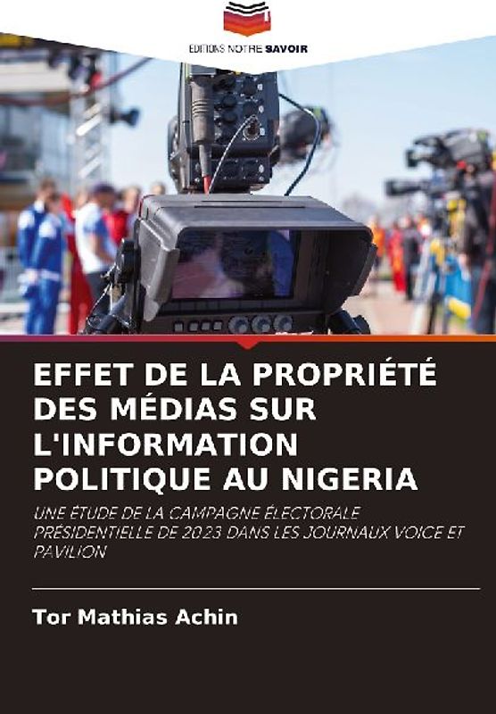 EFFET DE LA PROPRIÉTÉ DES MÉDIAS SUR L'INFORMATION POLITIQUE AU NIGERIA