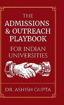 The Admissions & Outreach Playbook for Indian Universities