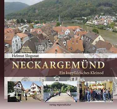 NECKARGEMÜND – Ein kurpfälzisches Kleinod