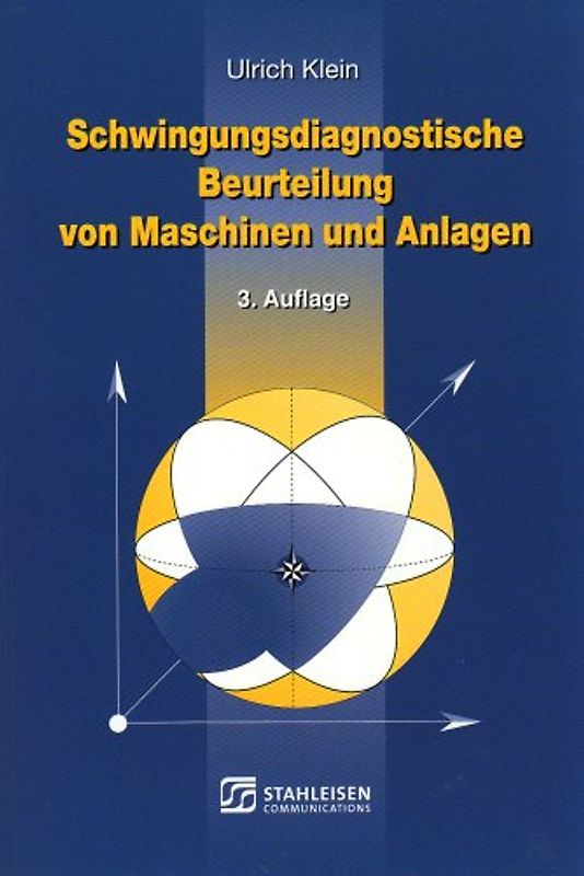 Schwingungsdiagnostische Beurteilung von Maschinen und Anlagen