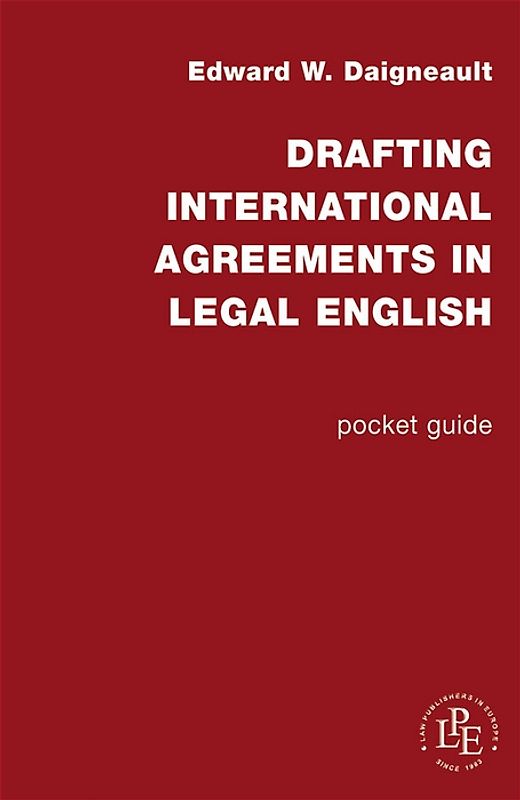 Drafting International Agreements in legal English