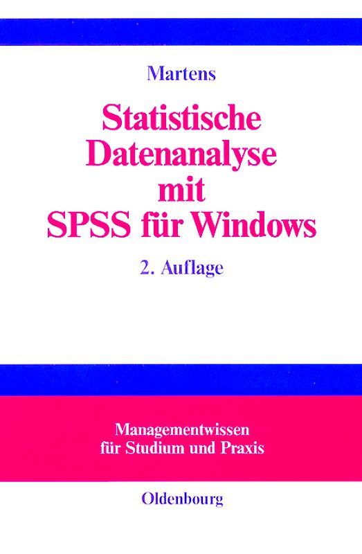 Statistische Datenanalyse mit SPSS für Windows
