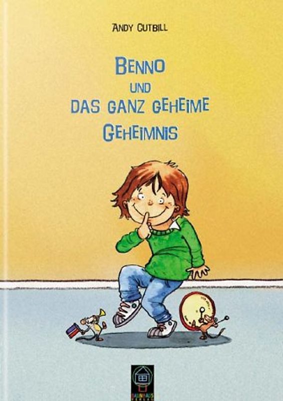 Benno und das ganz geheime Geheimnis