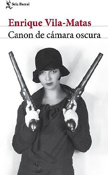 Canon de Cámara Oscura (Novela) / Darkroom Canon (a Novel)