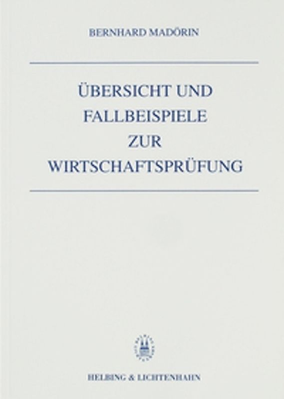 Übersicht und Fallbeispiele zur Wirtschaftsprüfung