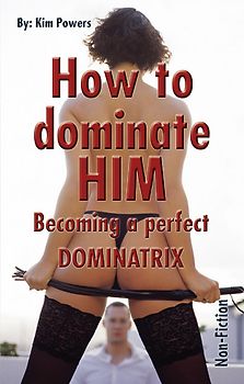 How to dominate Him