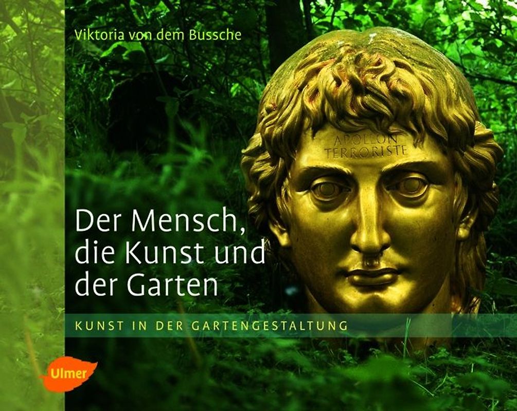 Der Mensch, die Kunst und der Garten
