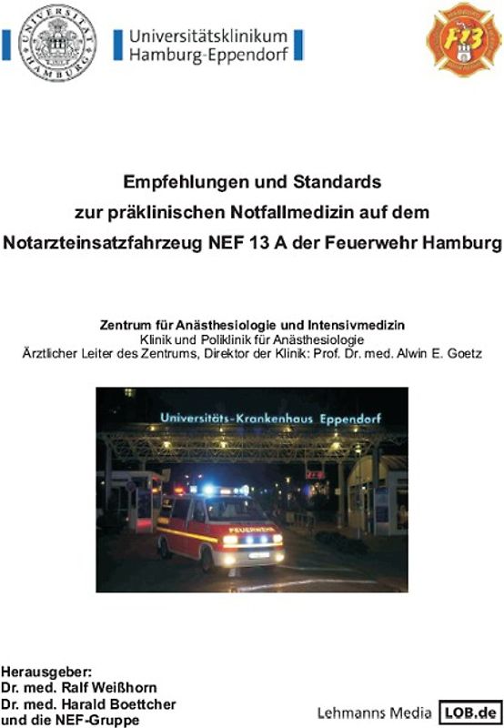Empfehlungen und Standards zur präklinischen Notfallmedizin auf dem Notarzteinsatzfahrzeug NEF 13 A der Feuerwehr Hamburg