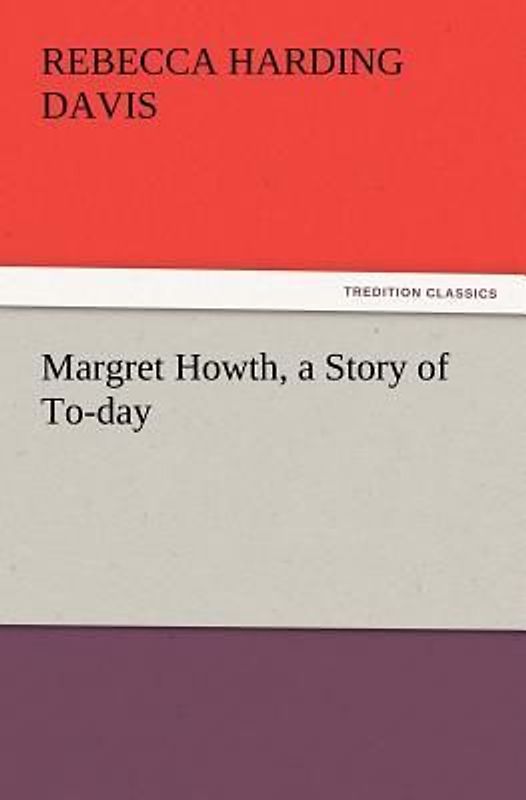 Margret Howth, a Story of To-day