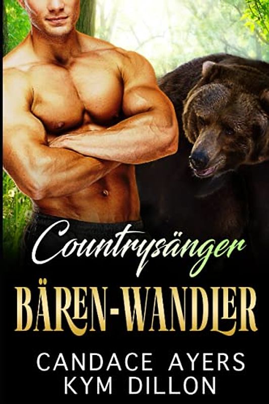Countrysänger Bären-Wandler (Die Gestaltwandler von Jackson Hole, Band 2)