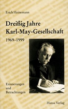 Dreißig Jahre Karl-May-Gesellschaft 1969-1999
