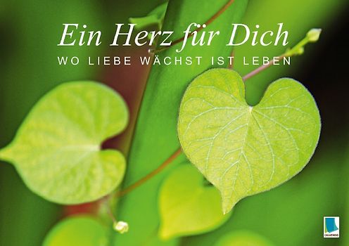 Ein Herz für Dich: Wo Liebe wächst ist Leben (Tischaufsteller DIN A5 quer)