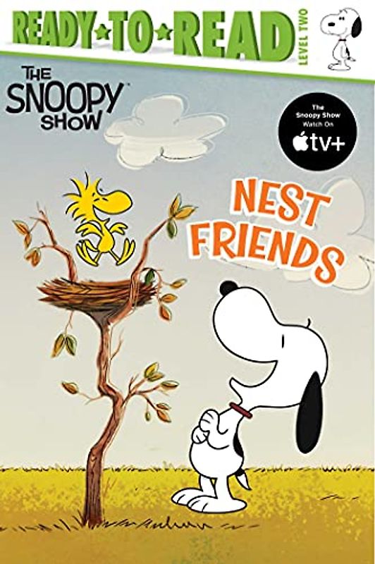 Nest Friends (The Snoopy Show: Ready-To-Read, Level Two)