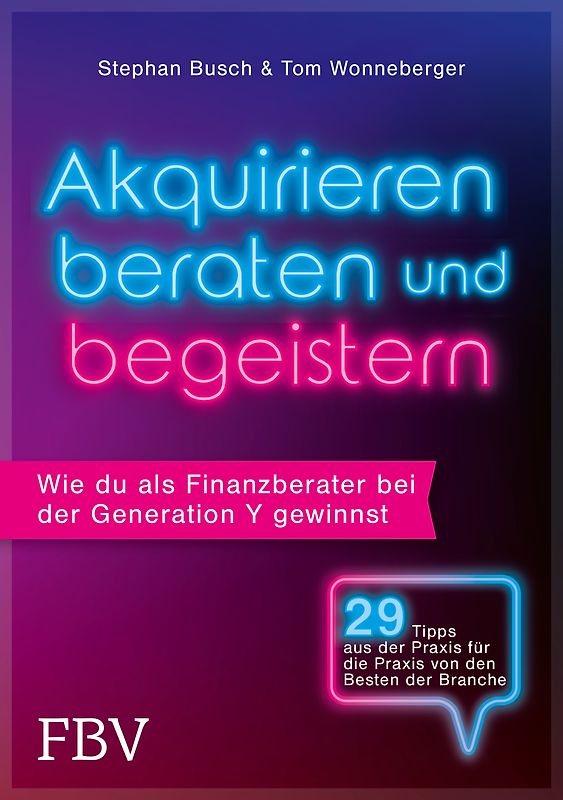 Akquirieren, beraten und begeistern