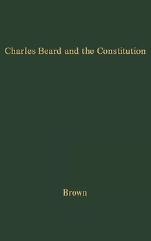 Charles Beard and the Constitution