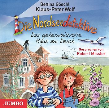 Die Nordseedetektive. Das geheimnisvolle Haus am Deich