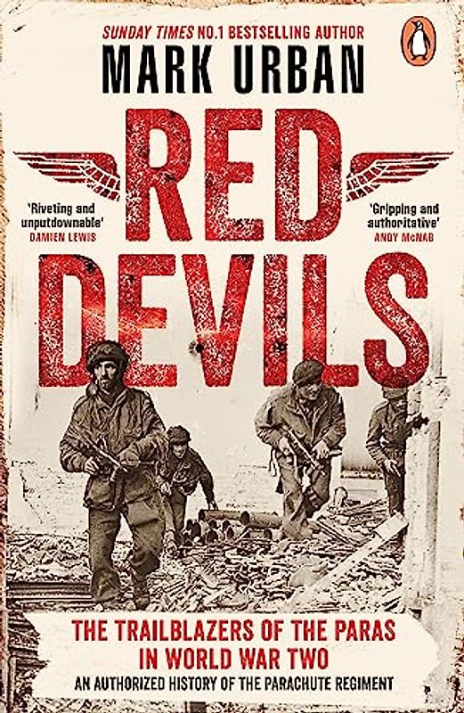Red Devils: The Trailblazers of the Paras in World War Two