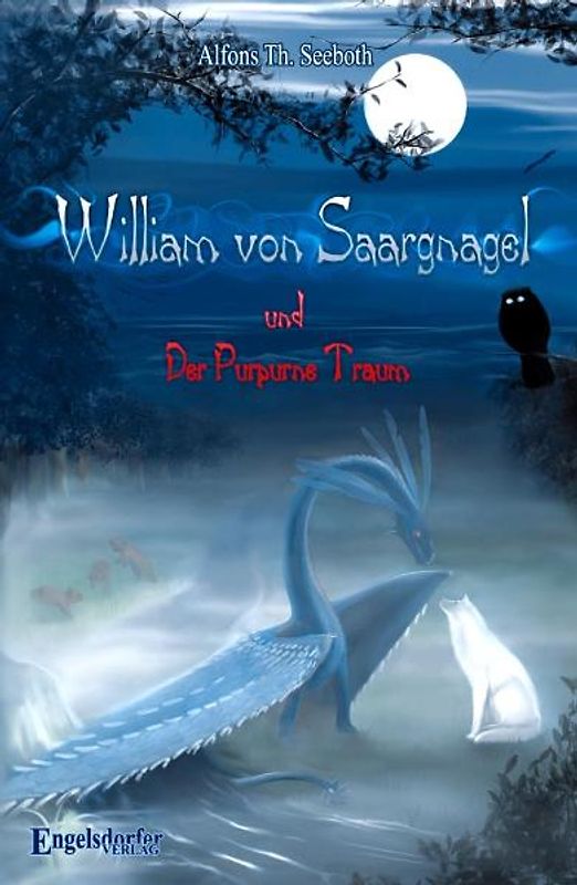 William von Saargnagel und Der Purpurne Traum