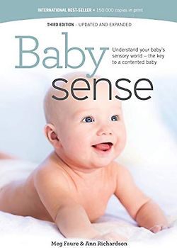 Baby sense: Understand your baby's sensory world - the key to a contented baby