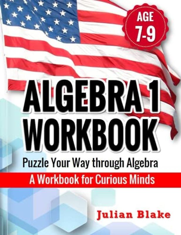 Algebra 1 Workbook: Puzzle Your Way through Algebra | A Workbook for Curious Minds