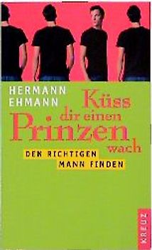 Küss dir einen Prinzen wach. Den richtigen Mann finden