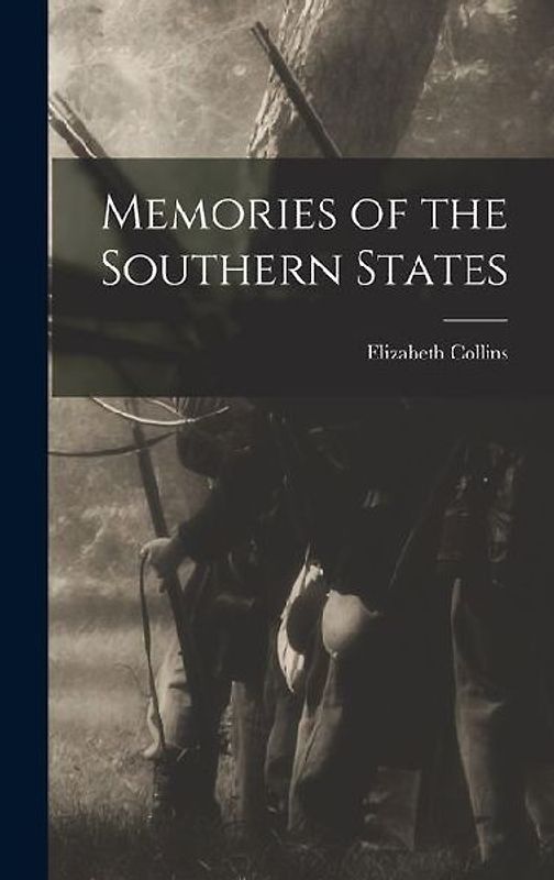 Memories of the Southern States