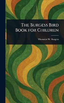 The Burgess Bird Book for Children