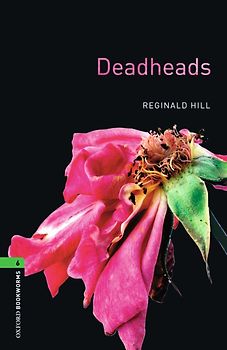 Oxford Bookworms Library / 10. Schuljahr, Stufe 3 - Deadheads