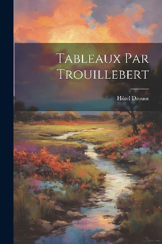 Tableaux par Trouillebert