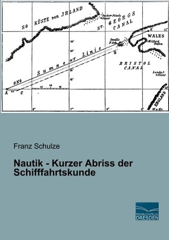Nautik - Kurzer Abriss der Schifffahrtskunde