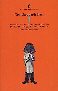 Tom Stoppard Plays: "Real Inspector Hound", "Dirty Linen", "Dogg's Hamlet", "Cahoot's Macbeth", "After Magritte" v. 1 (Faber Contemporary Classics) - Tom Stoppard