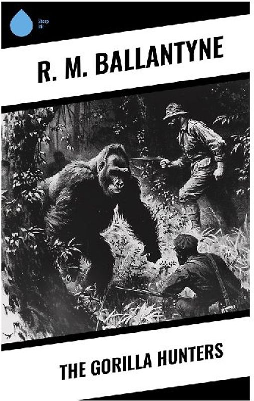 The Gorilla Hunters