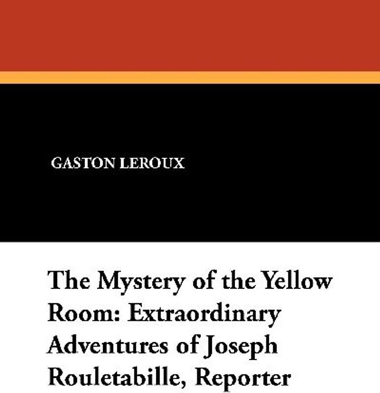 The Mystery of the Yellow Room