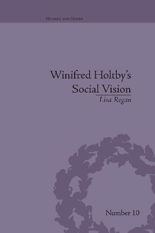 Winifred Holtby's Social Vision