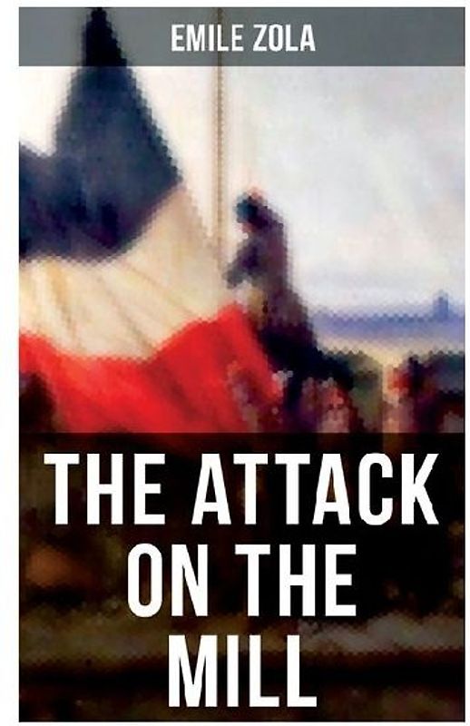 The Attack on the Mill